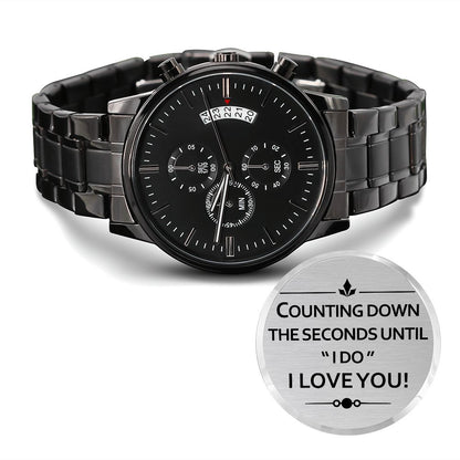 Fiancé Gift - Counting Down - Black Chronograph Watch