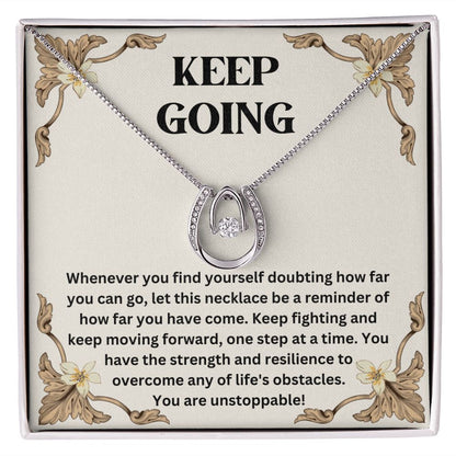Emotional Support Necklace - Keep Going - Horseshoe Necklace