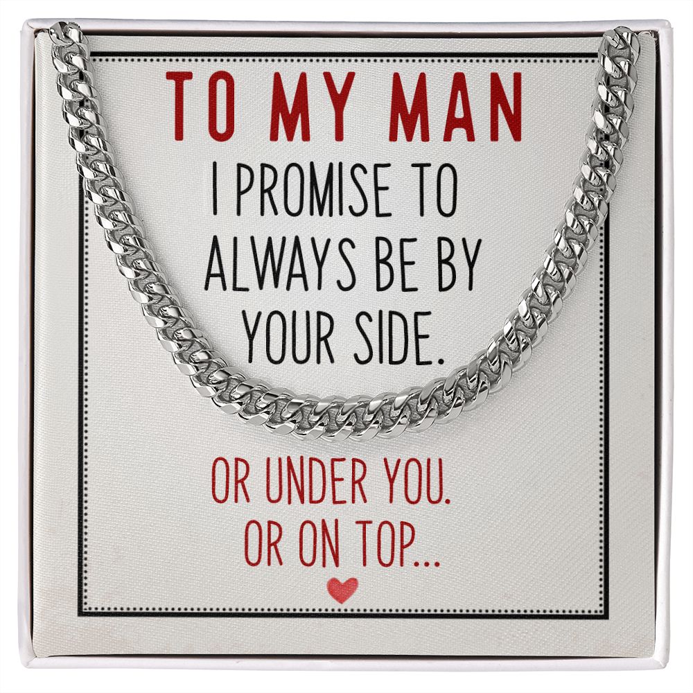 Funny Gift for Him - By Your Side - Cuban Link Chain
