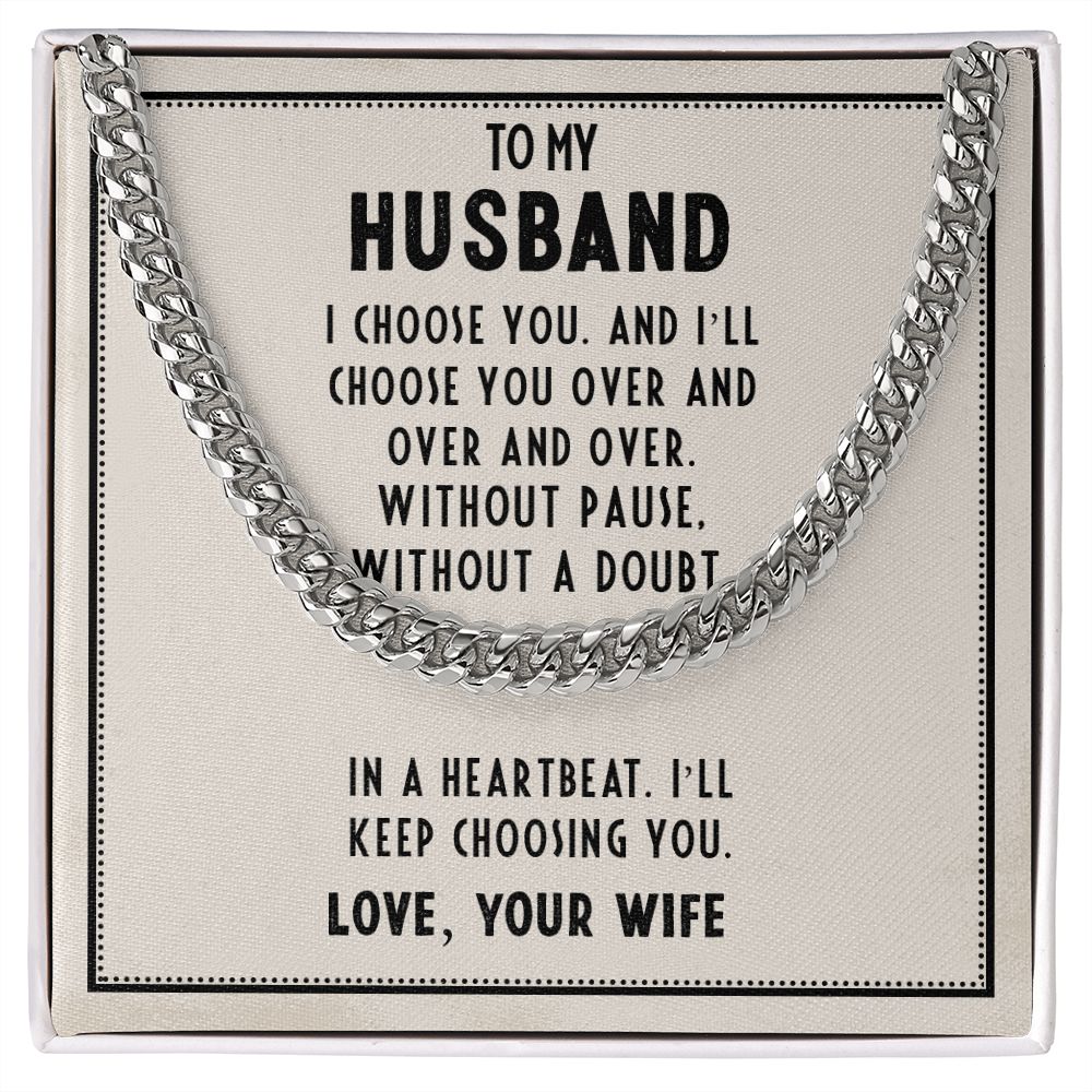 To My Husband - I Choose You - Cuban Link Chain