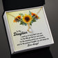 To My Daughter - Sunflower I love You - Alluring Beauty Necklace