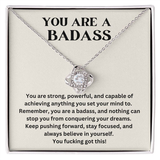 Emotional Support Necklace - You Are A Badass - Love Knot Necklace
