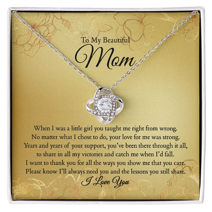 To My Mom - I'll Always Need You - Love Knot Necklace