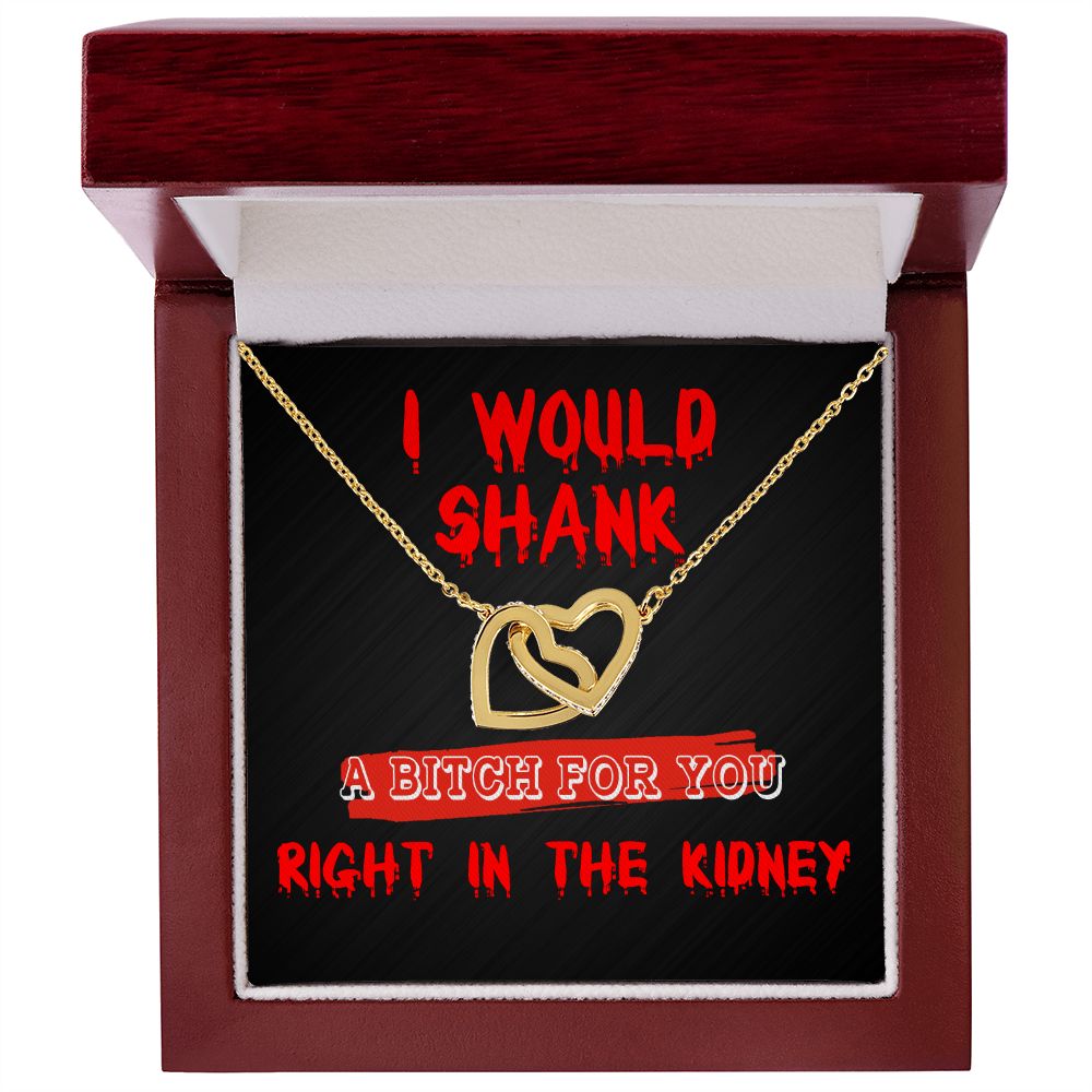 Funny Gift for Her - I Would Shank A B - Interlocking Hearts Necklace