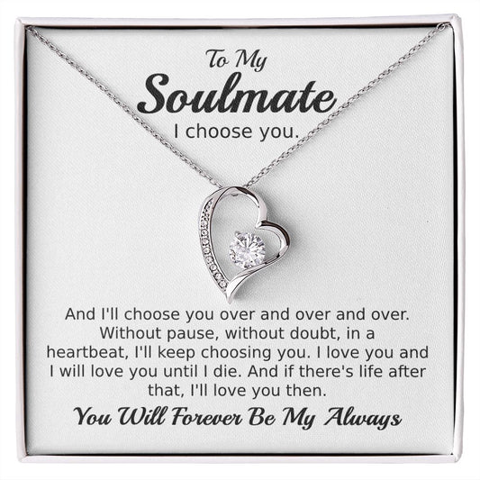Gift For Soulmate - I Choose You - Forever Love Necklace